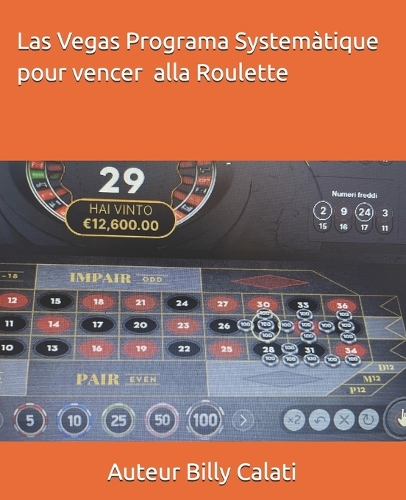 Las Vegas Programa systemàtico para vencer alla roulette