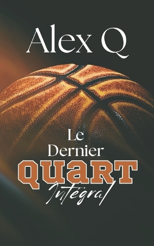 Le Dernier Quart Intégral