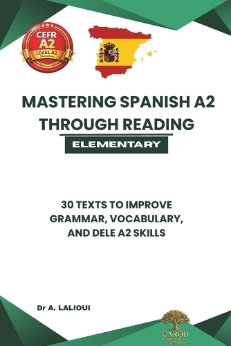 Mastering Spanish A2 Through Reading