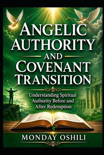 Angelic Authority and Covenant Transition