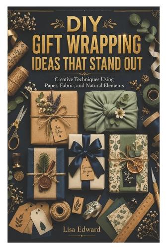 DIY Gift Wrapping Ideas That Stand Out