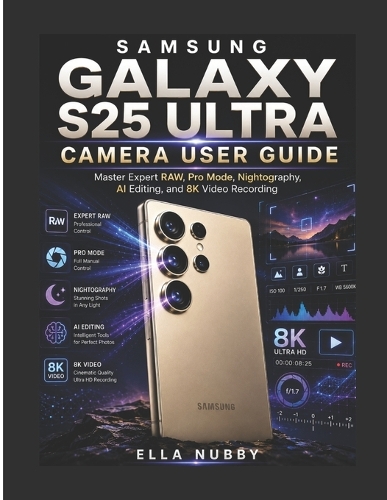 Samsung Galaxy S25 Ultra Camera User Guide