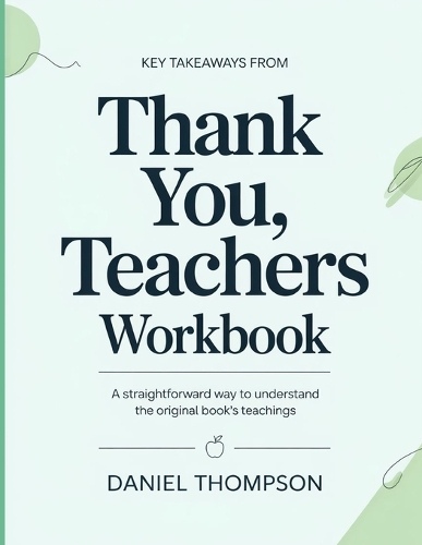 Key Takeaways From Thank You, Teachers
