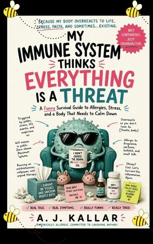 My Immune System Thinks Everything Is a Threat