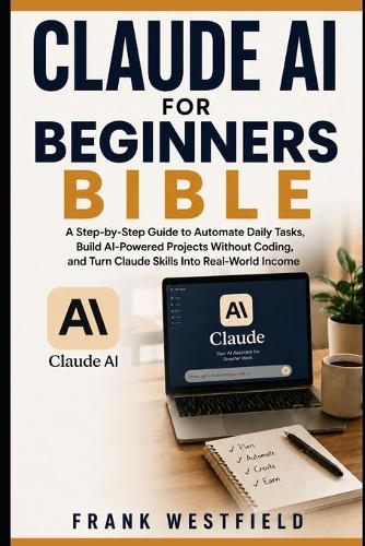 Claude AI for Beginners Bible