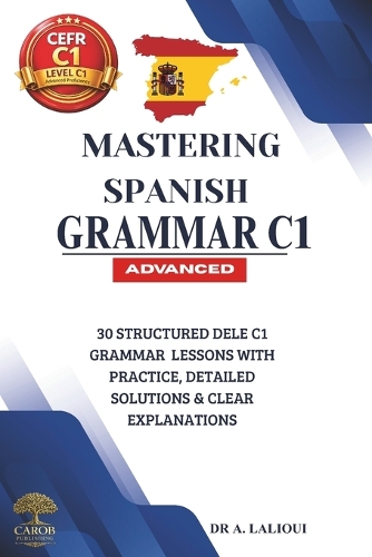 Mastering Spanish Grammar C1