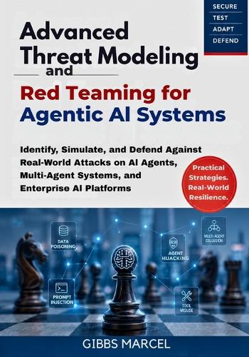 Advanced Threat Modeling and Red Teaming for Agentic AI Systems