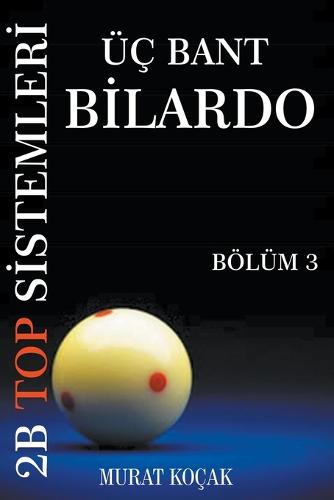 UEc Bant Bilardo 2b Top Sistemleri - Boelum 3