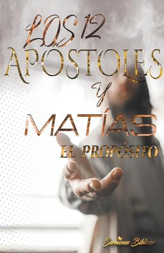 Los 12 Apostoles y Matias