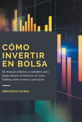 Cómo Invertir En Bolsa