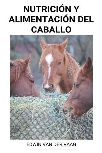 Nutricion y Alimentacion del Caballo