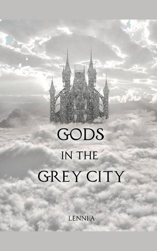 Gods in the Grey City