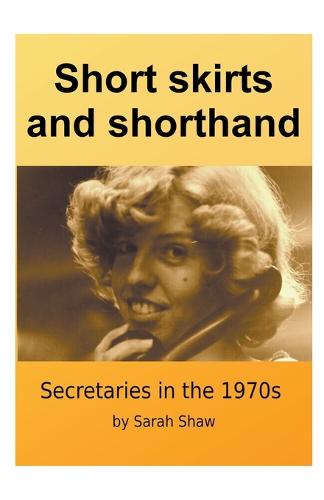 Short Skirts And Shorthand