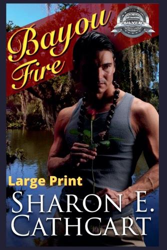 Bayou Fire (Large Print Edition)