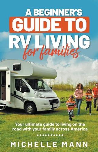 A Beginner's Guide to RV Living for Families