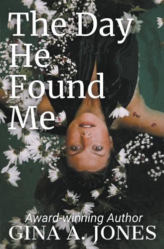 The Day He Found Me