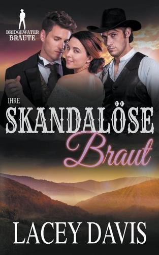 Ihre Skandalöse Braut