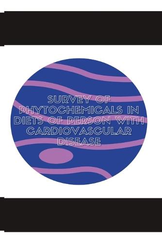 A Survey of Phytochemicals in Diets of Persons with Cardiovascular Disease