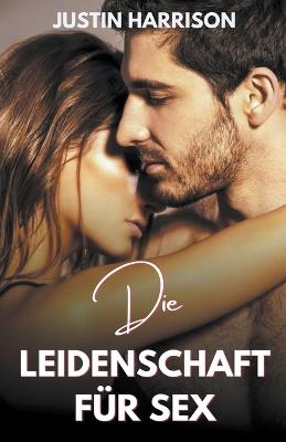 Die Leidenschaft fur Sex