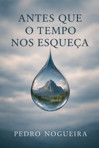 Antes Que o Tempo Nos Esqueça