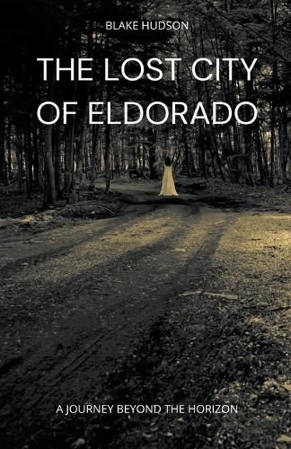 The Lost City of Eldorado