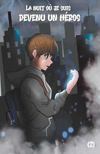 La nuit ou je suis devenu un heros (2)