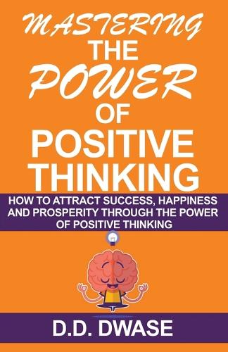 Mastering The Power Of Positive Thinking
