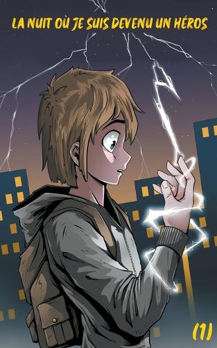 La nuit ou je suis devenu un heros (1)