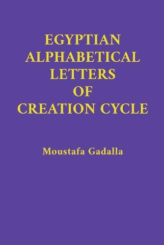 Egyptian Alphabetical Letters of Creation Cycle