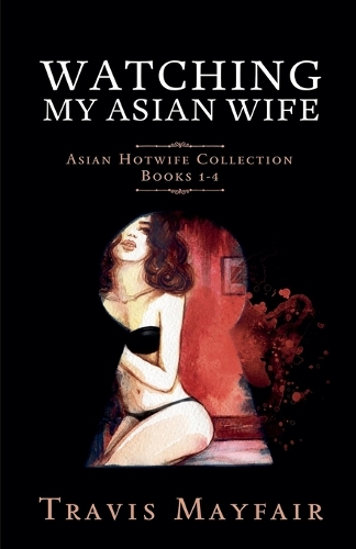 Watching My Asian Wife