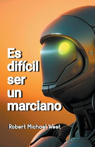 Es dificil ser un marciano