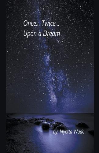 Once... Twice... Upon a Dream