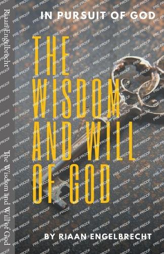 The Wisdom and Will of God
