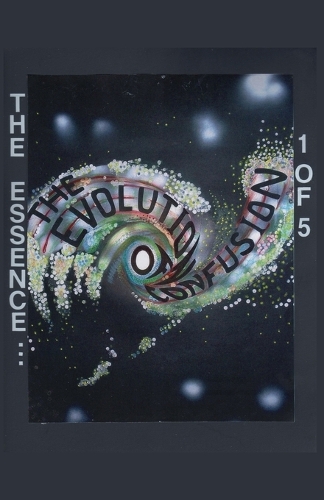 The Evolution of Confusion ...1 of 5 (The Essence ...)