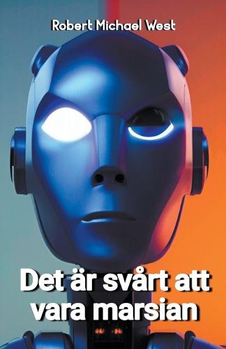 Det ar svart att vara marsian