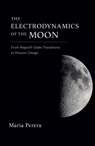 The Electrodynamics of the Moon