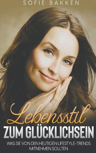 Lebensstil zum Glücklichsein