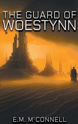 The Guard of Woestynn
