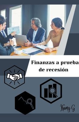 Finanzas a prueba de recesion