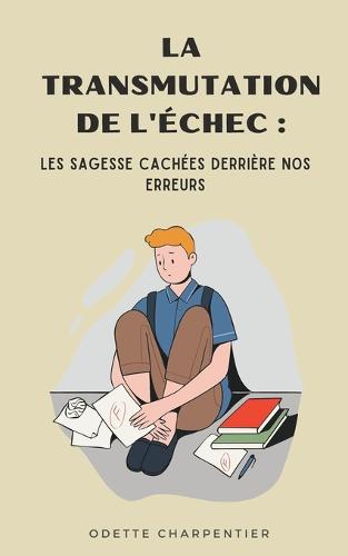 La Transmutation de l'Échec