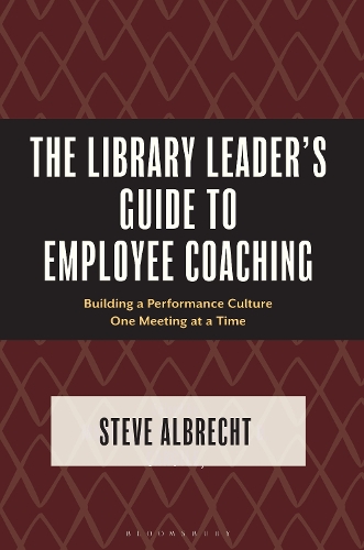 The Library Leader's Guide to Employee Coaching