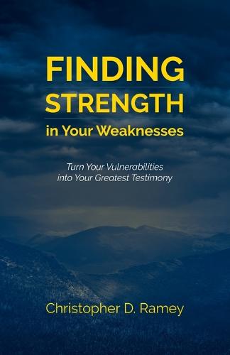 Finding Strength in Your Weaknesses