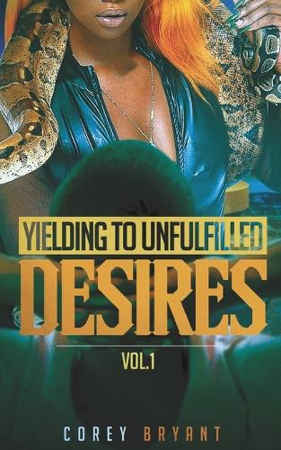 Yielding To Unfulfilled Desires vol 1
