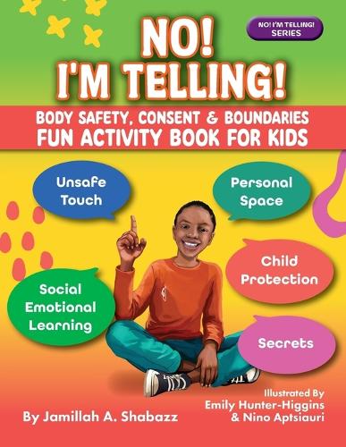 NO! I'M TELLING! - Body Safety, Consent & Boundaries Fun Activities for Kids