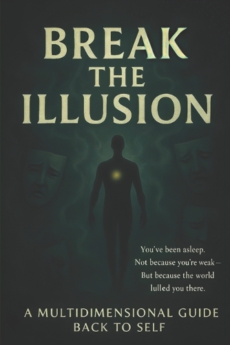 Break The Illusion