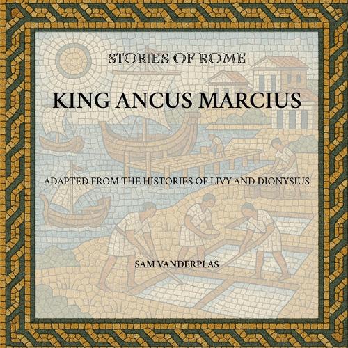 King Ancus Marcius