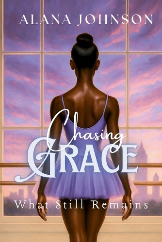 Chasing Grace - What Still Remains