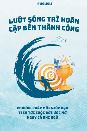 Lướt Sóng Trì Hoãn Cập Bến Thành Công
