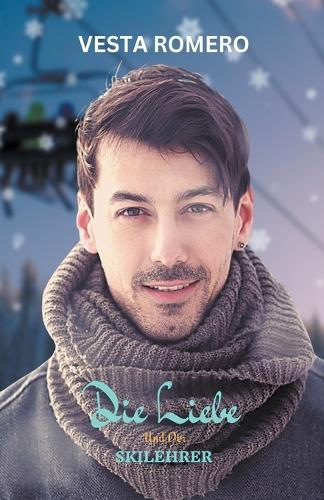 Die Liebe Und Der Skilehrer