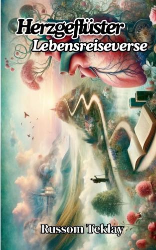 Herzgeflüster Lebensreiseverse